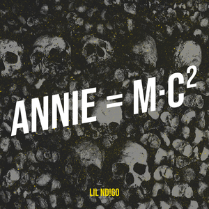 Annie = M·C²