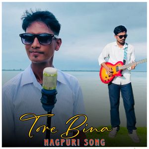 Tore Bina (Nagpuri Song)