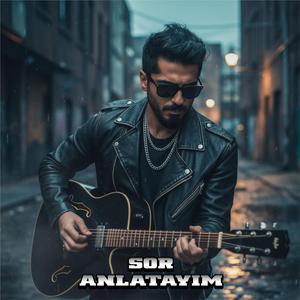 Sor Anlatayım (Akustik)