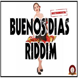 BUENOS DIAS RIDDIM