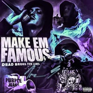 Make Em Famous