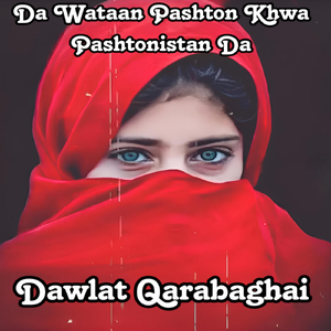 Da Wataan Pashton Khwa Pashtonistan Da