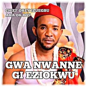 Gwa Nwanne Gi Eziokwu