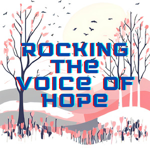 Rocking the Voice of Hope