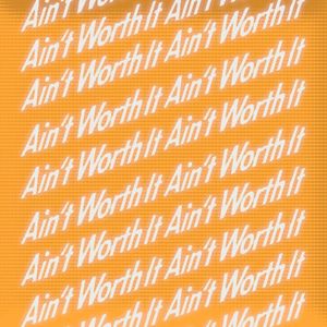 Ain't Worth It (Feat. Terra5ever)