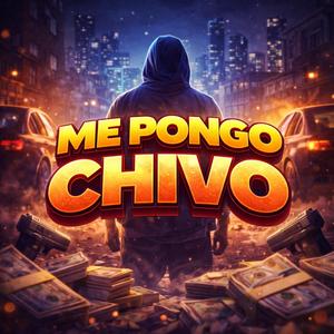 me pongo chivo