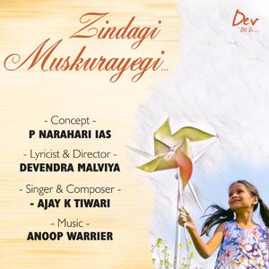 Zindagi Muskurayegi (feat. Ajay K Tiwari & Anoop Warrier)