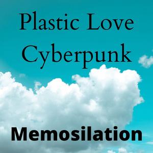 Plastic Love Cyberpunk