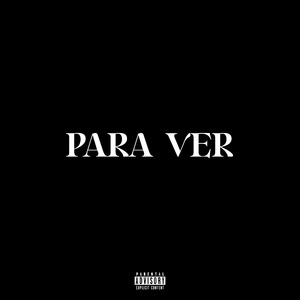 Para ver