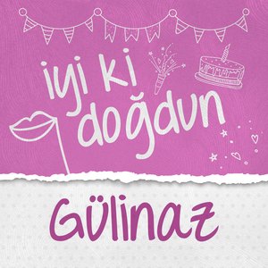 Doğum Günün Kutlu Olsun Gülinaz