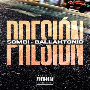 Presión (feat. Ballahtonic)