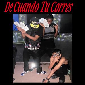 De Cuando Tu Corres (feat. R-30-30, The_Super & Yeka_Prendio) (Special Version)