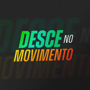 Desce No Movimento