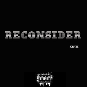Reconsider (prod by $onam lil 18)