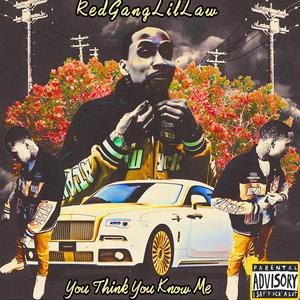 You Think You Know Me (feat. CBE HottHead)