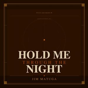 Hold Me Through The Night