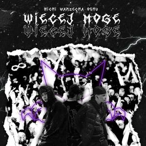 Więcej Mogę (feat. Hichi, Warzecha & oshu)
