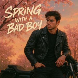spring and a bad boy