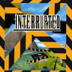 Interrupted