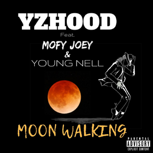 Moon Walking (feat. Mofy Joey & Young Nell)