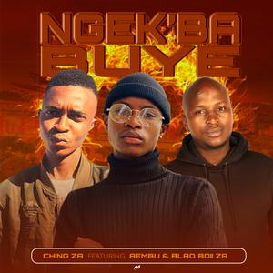 Ngek'ba buye (feat. Aembu & Blaq Boii ZA)