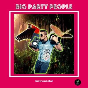 Big Party People (Instrumental) (Instrumental)