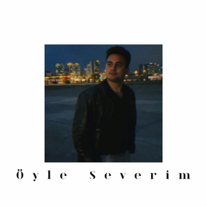 Öyle Severim