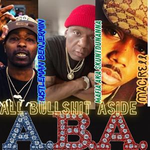 A.B.A (ALL BULLSHIT ASIDE)