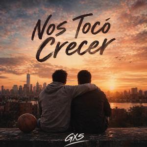 Nos Tocó Crecer