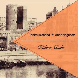 Kohne Baki (feat. Anar Nagilbaz)