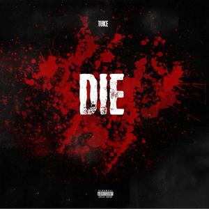 Die!