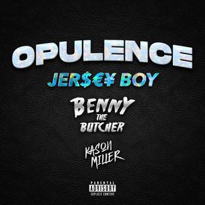 OPULENCE (feat. Benny The Butcher & Kason Miller)