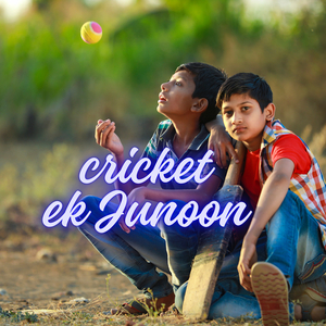 Cricket Ek Junoon