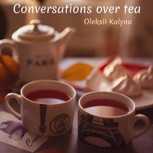 Conversations over tea