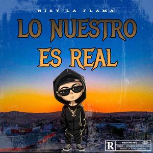 Lo Nuestro es Real