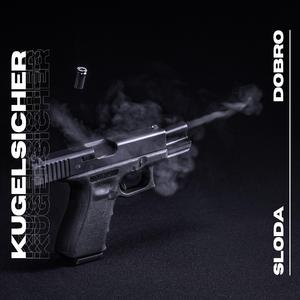 Kugelsicher (feat. Dobro)