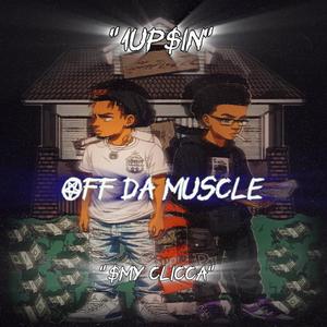Off Da Muscle (feat. $MY Clicca)