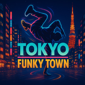 TOKYO FUNKY TOWN (feat. 高田大輝)