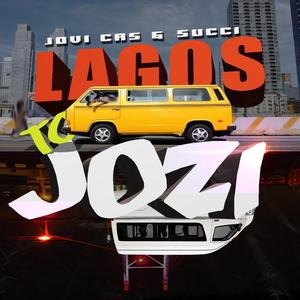 Succi Mane X Jovi Cas (Lagos 2 Jozi)