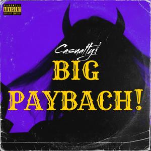 BIG PAYBACH!