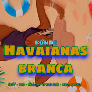 Bonde da Havaiana Branca