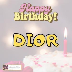 Happy Birthday DIOR