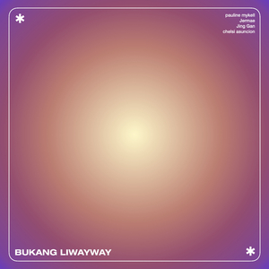 Bukang Liwayway (feat. chelsi asuncion, Jing Gan & Jermae) (Remastered)