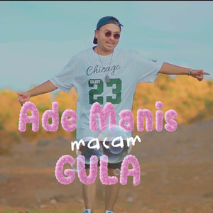 Ade Manis Macam Gula