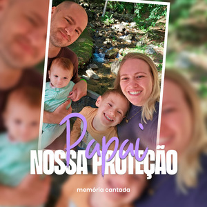 Papai, Nossa Proteção