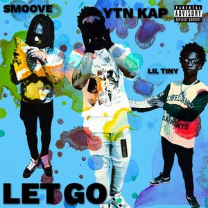 Let Go (feat. Smoove & 608Tiny)