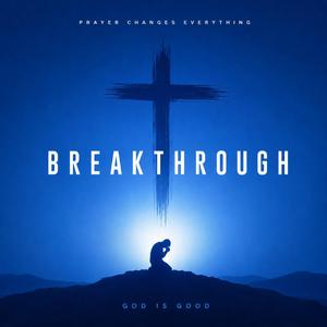 Breakthrough (feat. Solomon Cherian & Sweet Beloved)