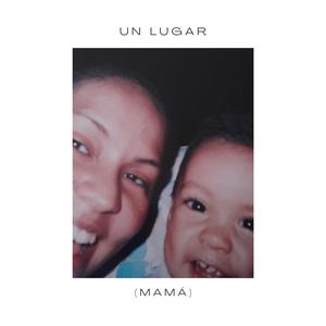Un Lugar (Mamá)