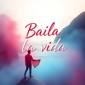 Baila la vida