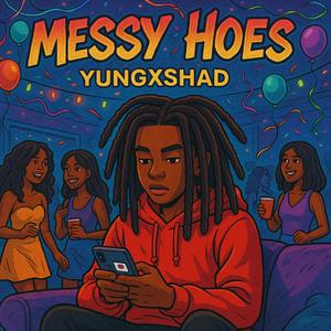 Messy Hoes